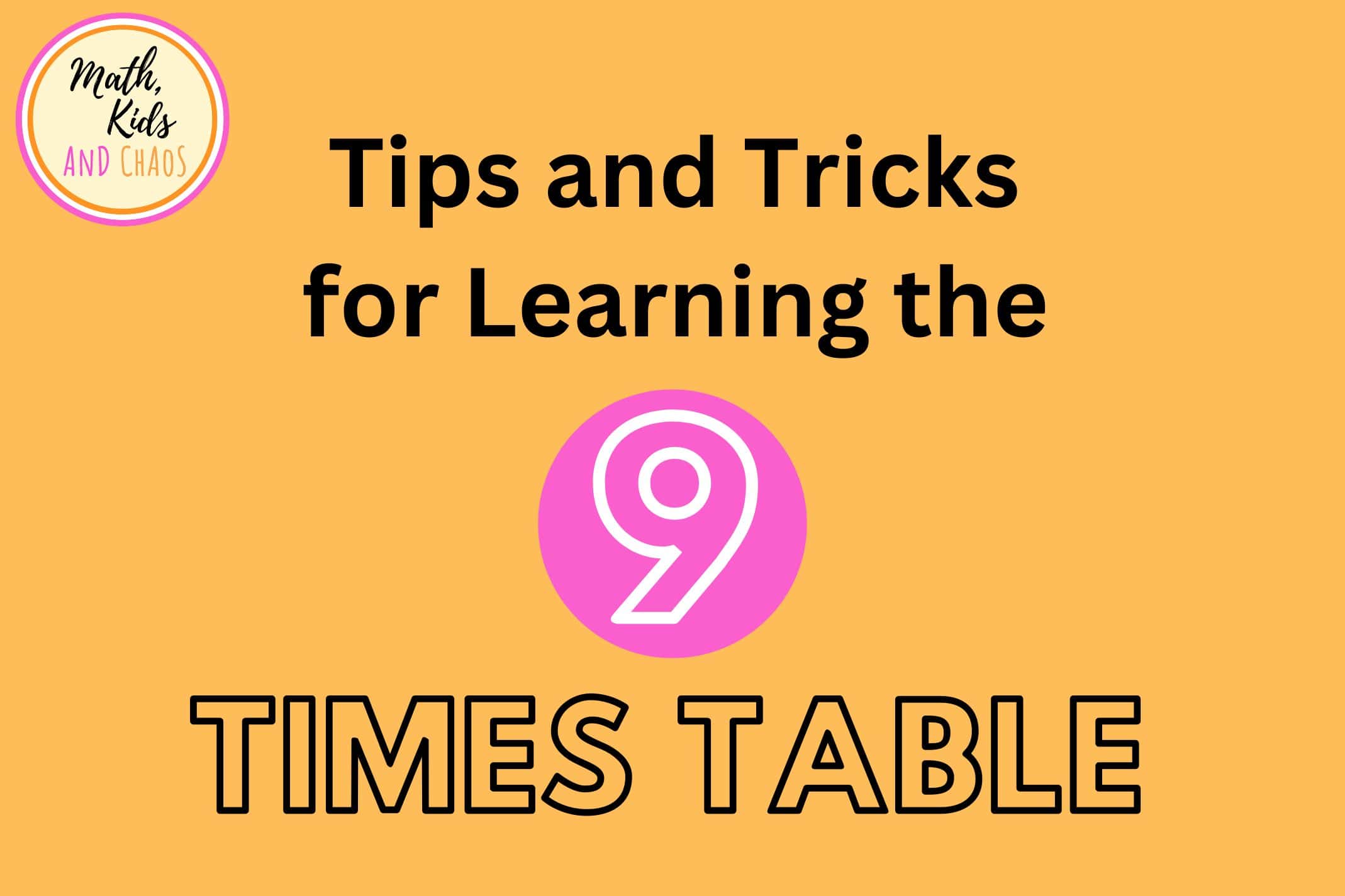 Tips and tricks for learning the 9 times table